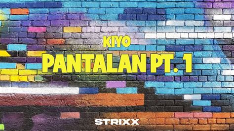 Kiyo – Pantalan, Pt. 1 Lyrics .